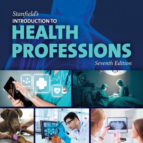 Stanfield&rsquo;s Introduction to Health Professions 7th Edition.128409880X - Cross, Nanna,McWay, Dan...