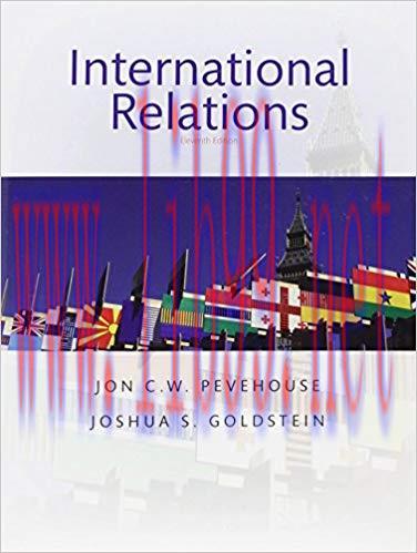 [PDF]International Relations 11th Edition [Jon C. Pevehouse & Joshua S. Goldstein]