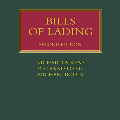 Bills of Lading 2nd Edition - Aikens, Richard,Lord, Richard,Bools, Michael & Richard Lord & Mic...
