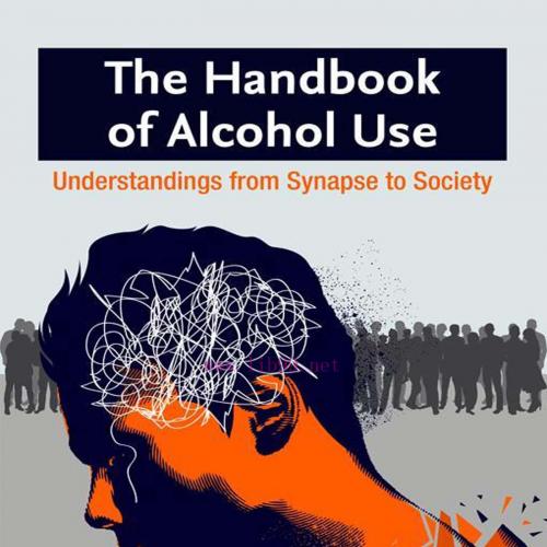 [AME]The Handbook of Alcohol Use: Understandings from_ Synapse to Society (EPUB)