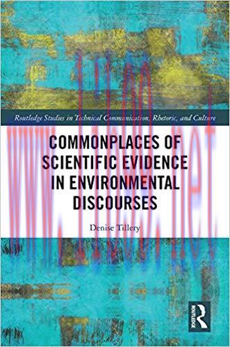 Commonplaces of Scientific Evidence in Environmental Discourses (Routledge Studies in Technical...