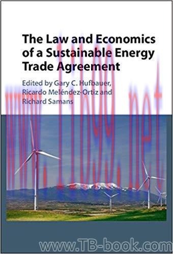 The Law and Economics of a Sustainable Energy Trade Agreement by Gary C. Hufbauer 课本