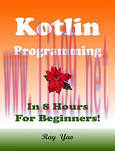 [FOX-Ebook]Kotlin Programming, In 8 Hours, For Beginners!