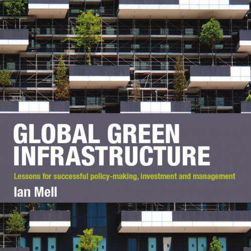Global Green Infrastructure_ Lessons for successful policy-making, investment and management