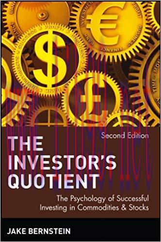 The Investor&rsquo;s Quotient: The Psychology of Successful Investing in Commodities & Stocks (Wiley ...