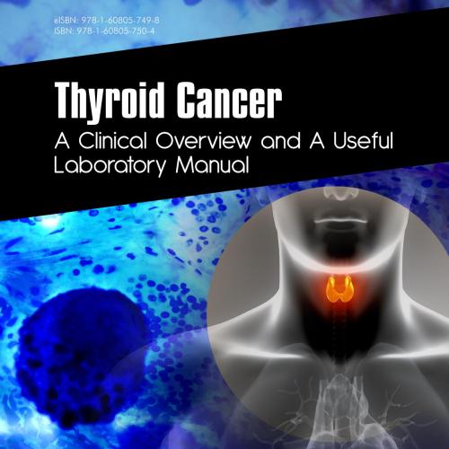 Thyroid Cancer _ A Clinical Overview and a Useful Laboratory Manual