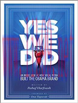 Yes We Did! An inside look at how social media built the Obama brand (Voices That Matter) 1st E...