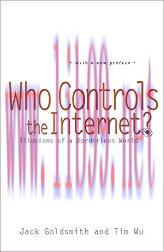 Who Controls the Internet?: Illusions of a Borderless World 1st Edition