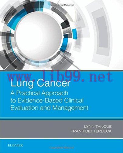 [AME]Lung Cancer: A Practical Approach to Evidence-Based Clinical Evaluation and Management, 1e...