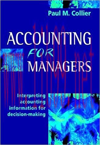 Accounting for Managers: Interpreting Accounting Information for Decision-Making 1st Edition