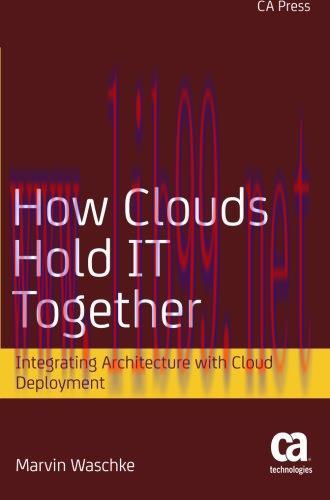 [FOX-Ebook]How Clouds Hold IT Together: Integrating Architecture with Cloud Deployment