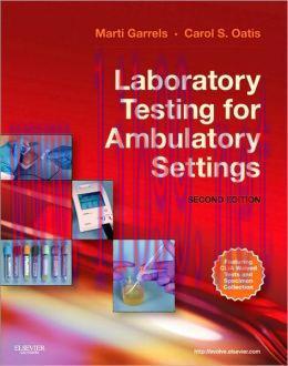 [AME]Laboratory Testing for Ambulatory Settings: A Guide for Health Care Professionals, 2nd Edi...