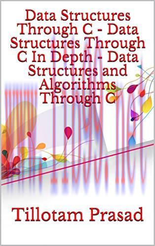 [FOX-Ebook]Data Structures Through C - Data Structures Through C In Depth - Data Structures and...