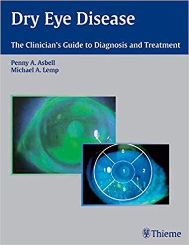Dry Eye Disease The Clinician&rsquo;s Guide to Diagnosis and Treatment