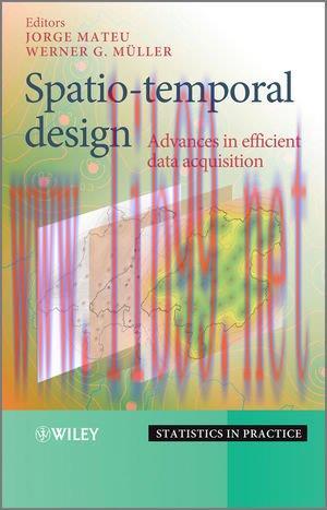 [FOX-Ebook]Spatio-temporal Design: Advances in Efficient Data Acquisition