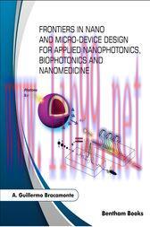 [AME]Frontiers in Nano and Microdevice Design for Applied Nanophotonics, Biophotonics and Nanom...