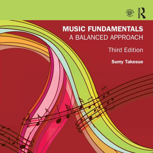 Music Fundamentals A Balanced Approach 3rd Edition 1138654418