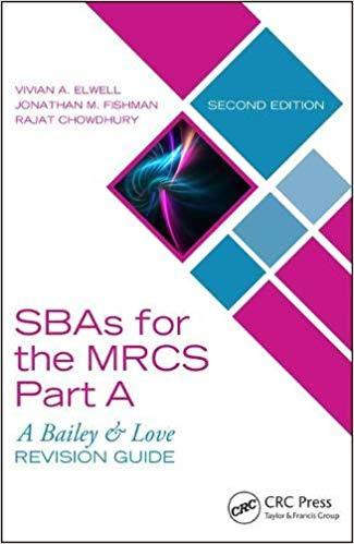 SBAs for the MRCS Part A A Bailey & Love Revision Guide 2nd Edition