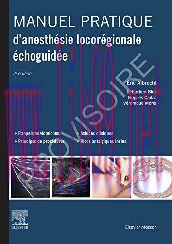 [AME]Manuel pratique d&rsquo;anesth&eacute;sie locor&eacute;gionale &eacute;choguid&eacute;e (Hors collection) (French Edition) (...
