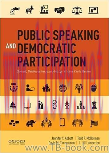 Public Speaking and Democratic Participation: Speech, Deliberation, and Analysis in the Civic R...