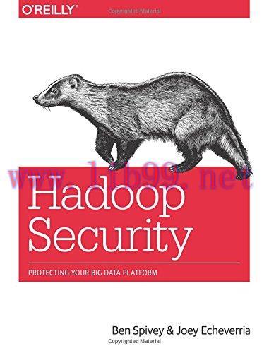 [FOX-Ebook]Hadoop Security: Protecting Your Big Data Platform