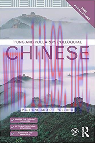 T&rsquo;ung & Pollard&rsquo;s Colloquial Chinese (The Colloquial Series) 1st Edition,