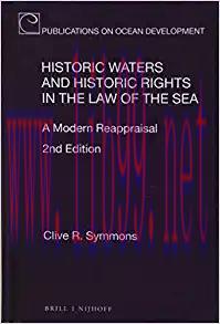 (PDF)Historic Waters and Historic Rights in the Law of the Sea : A Modern Reappraisal, 2nd Edit...