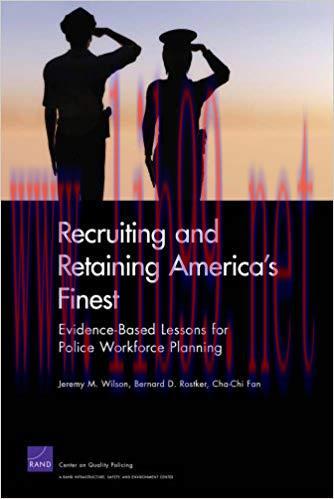 (PDF)Recruiting and Retaining America&rsquo;s Finest: Evidence-Based Lessons for Police Workforce Pla...