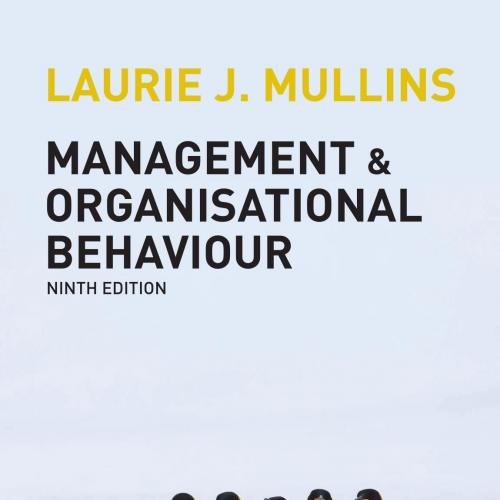 Management & Organisational Behaviour 9th EditionD Laurie J. Mullin