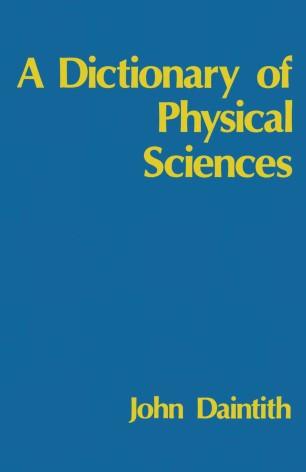A Dictionary of Physical Sciences