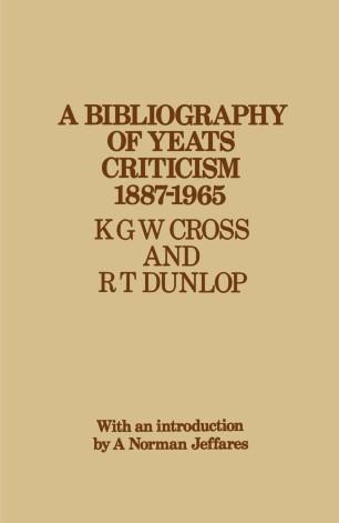 A Bibliography of Yeats Criticism 1887&ndash;1965