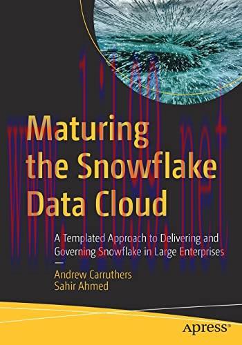 [FOX-Ebook]Maturing the Snowflake Data Cloud: A Templated Approach to Delivering and Governing ...