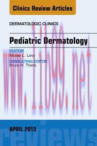 [AME]Pediatric Dermatology, An Issue of Dermatologic Clinics, 1e (The Clinics: Dermatology)