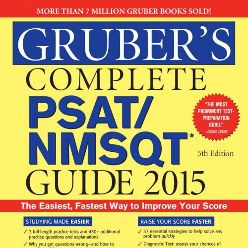 Gruber's Complete PSAT NMSQT Guide 2015 by Gruber, Gary R