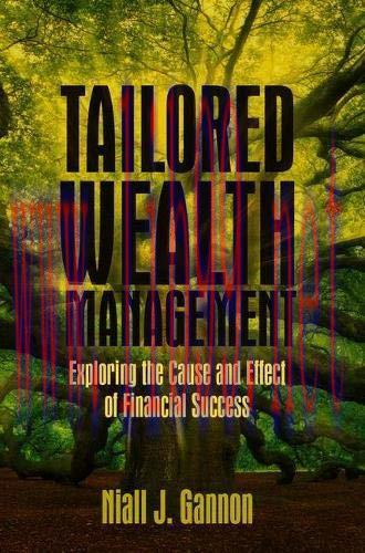 [FOX-Ebook]Tailored Wealth Management: Exploring the Cause and Effect of Financial Success