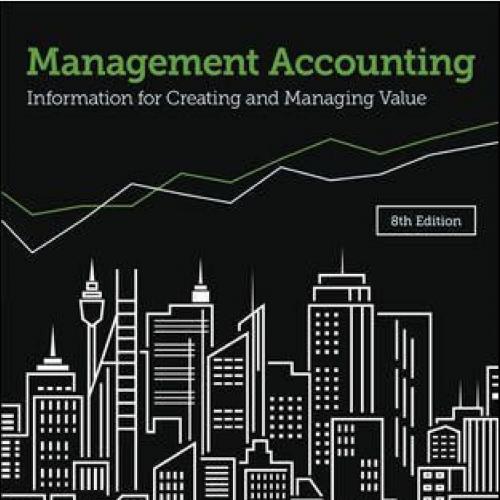 Management Accounting Information for Creating and Managing Value 8th Edition by Langfield Smit...
