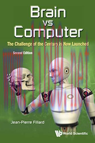 [FOX-Ebook]Brain Vs Computer: The Challenge Of The Century Is Now Launched, 2nd Edition