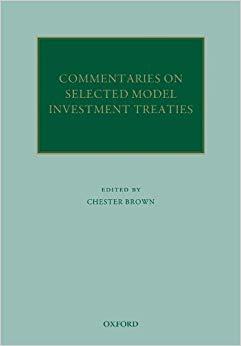 (PDF)Commentaries on Selected Model Investment Treaties (Oxford Commentaries on International L...
