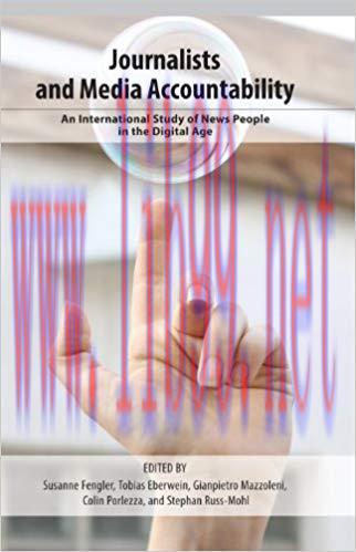 Journalists and Media Accountability: An International Study of News People in the Digital Age ...