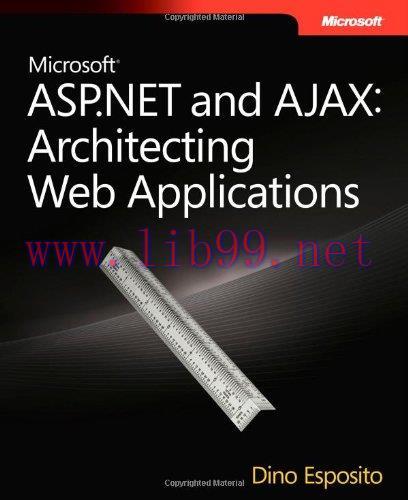 [FOX-Ebook]Microsoft ASP.NET and AJAX: Architecting Web Applications