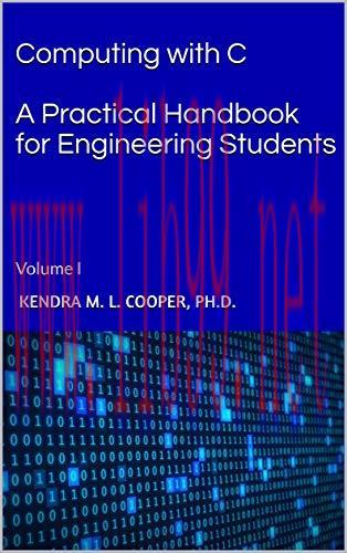 [FOX-Ebook]Computing with C: A Practical Handbook for Engineering Students: Volume I