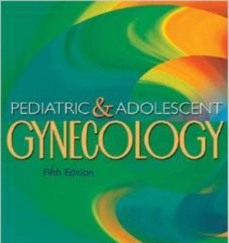 Pediatric and Adolescent Gynecology, 5th Edition