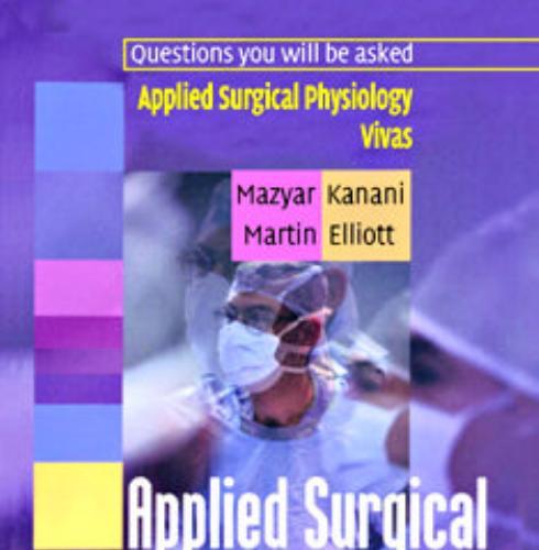 Applied Surgical Physiology Vivas - Kanani, Mazyar.; Elliott, Martin J_