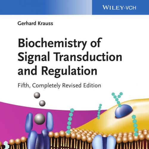 Biochemistry of Signal Transduction and Regulation - Krauss, Gerhard