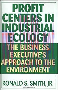 (PDF)Profit Centers in Industrial Ecology: The Business Executive&rsquo;s Approach to the Environment