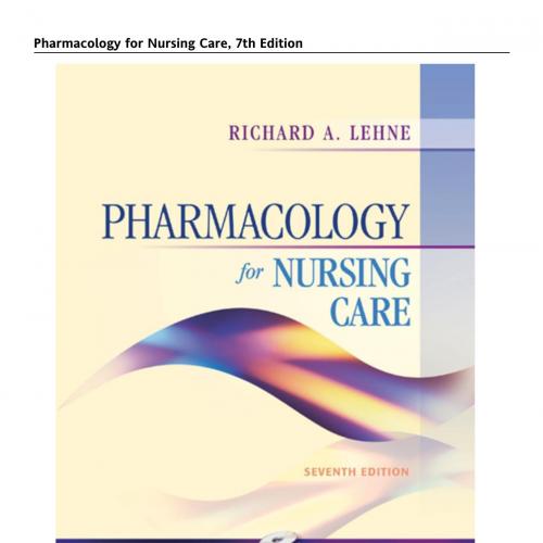 Pharmacology for Nursing Care,7th Edition