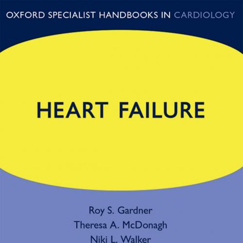 Heart Failure Oxford Specialist Handbooks in Cardiology