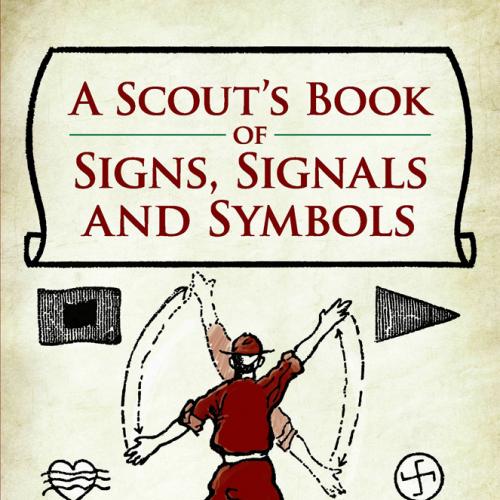 A Scout's Book of Signs, Signals and Symbols