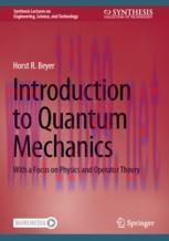 [PDF]Introduction to Quantum Mechanics: With a Focus on Physics and Operator Theory