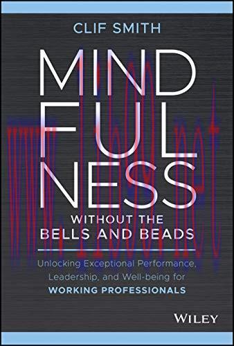 [FOX-Ebook]Mindfulness without the Bells and Beads: Unlocking Exceptional Performance, Leadersh...